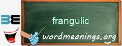 WordMeaning blackboard for frangulic